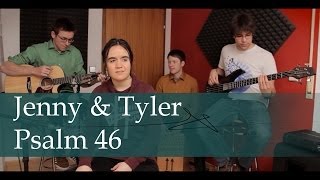 Video thumbnail of "Psalm 46 - Jenny & Tyler (Acoustic Live Cover Session)"