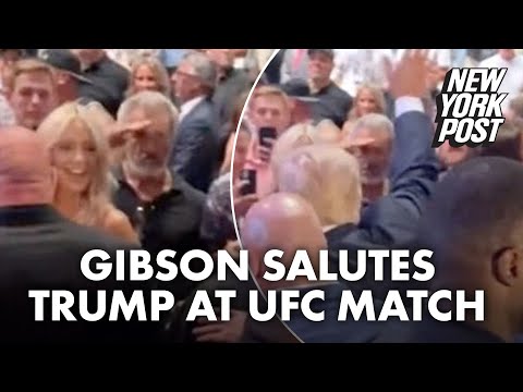 Mel Gibson caught on camera saluting Trump at UFC match | New York Post