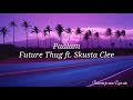 Paalam by Future thug ft. Skusta Clee (Official lyric video)