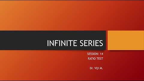 Infinite Series: Session 14 by Dr. Viji M.