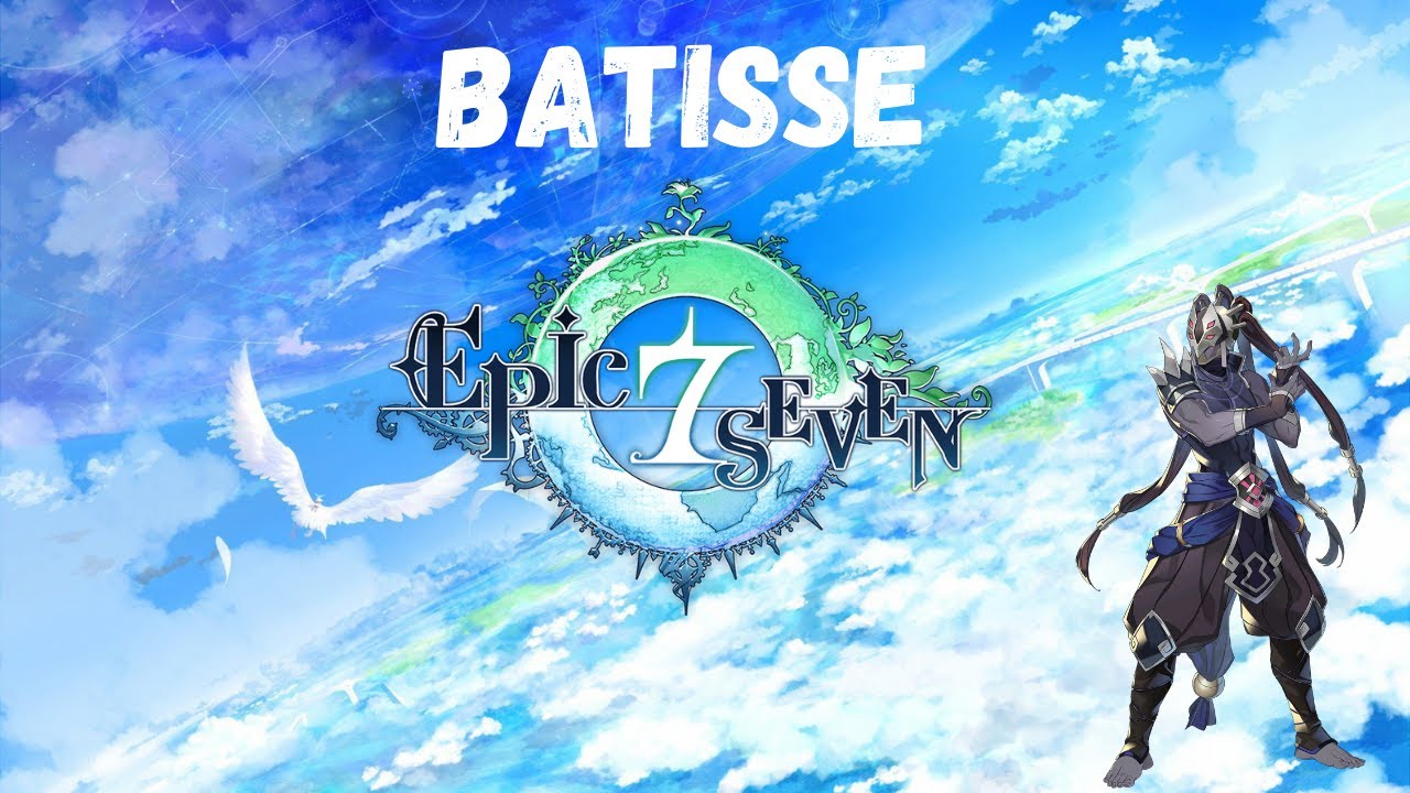 Epic Seven Gameplay - Batisse (Skills & Voicelines)