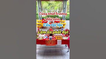 Mâm cúng khai trương cầu tài lộc đón năm mới thành công làm ăn phát tài