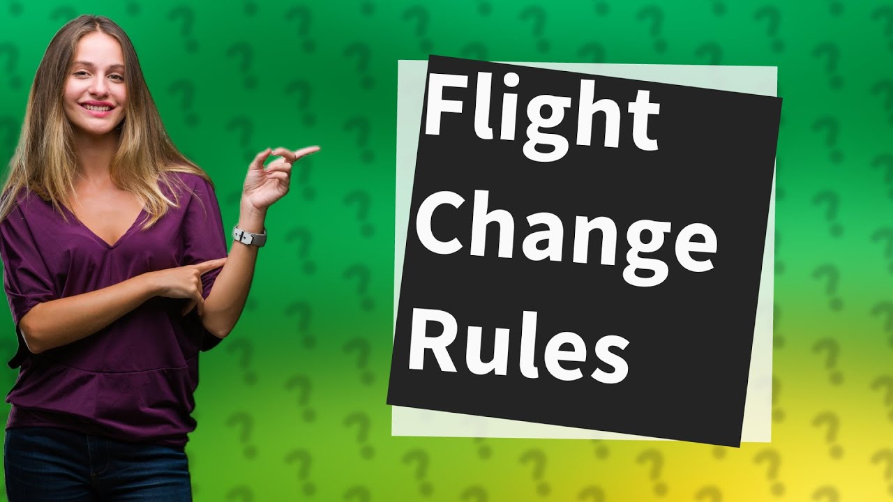 can-i-change-my-flight-within-24-hours-youtube