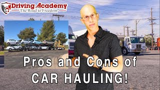 The Pros and Cons of Car Hauling - CDL Driving Academy