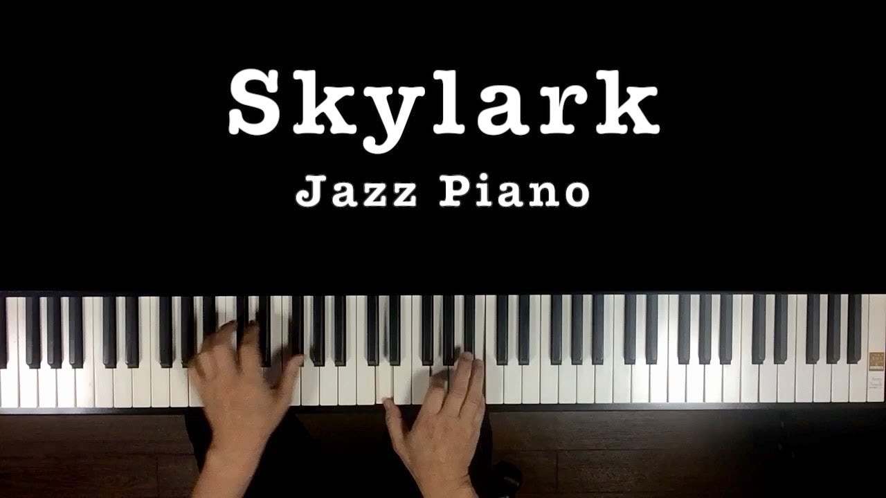 “Skylark” Jazz piano