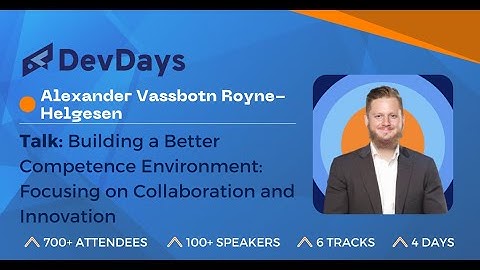 Alexander Vassbotn Royne Helgesen: Building a Better Competence Environment