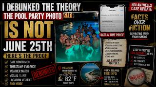 Debunking the June 25 Pool Party Theory | Nolan Wells Investigation