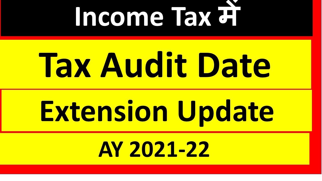 Tax Audit Date Extension AY 202122 Update I Tax I CA Satbir