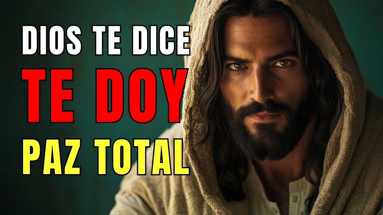 DIOS TE DICE: DAME TU MIEDO HOY Y RECIBE LA PAZ MÁS PROFUNDA DE TU VIDA
