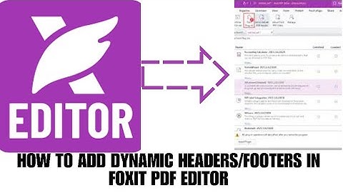HOW TO ADD DYNAMIC HEADERS/FOOTERS IN FOXIT PDF EDITOR