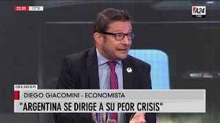Diego Giacomini en GPS: "Argentina se dirige a su peor crisis"