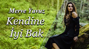 Merve Yavuz - Kendine İyi Bak