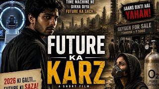 Future Ka Karz | Kya hoga jab future khud aapko sach dikha de? | Time Travel | AlfaazESameer