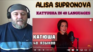 ALISA SUPRONOVA - KATYUSHA in 40 Languages [Алиса Супронова - КАТЮША] (REACTION)