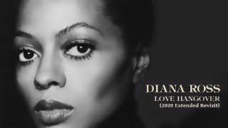 Diana Ross Love Hangover 2020 Extended Revisit Mix 