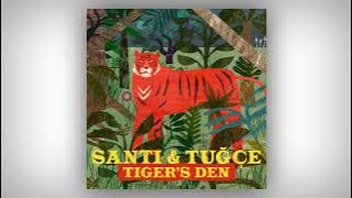 Santi & Tuğçe - Tiger's Den