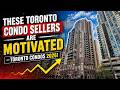 These Toronto Condo Sellers Are MOTIVAED Toronto Condos 2026 