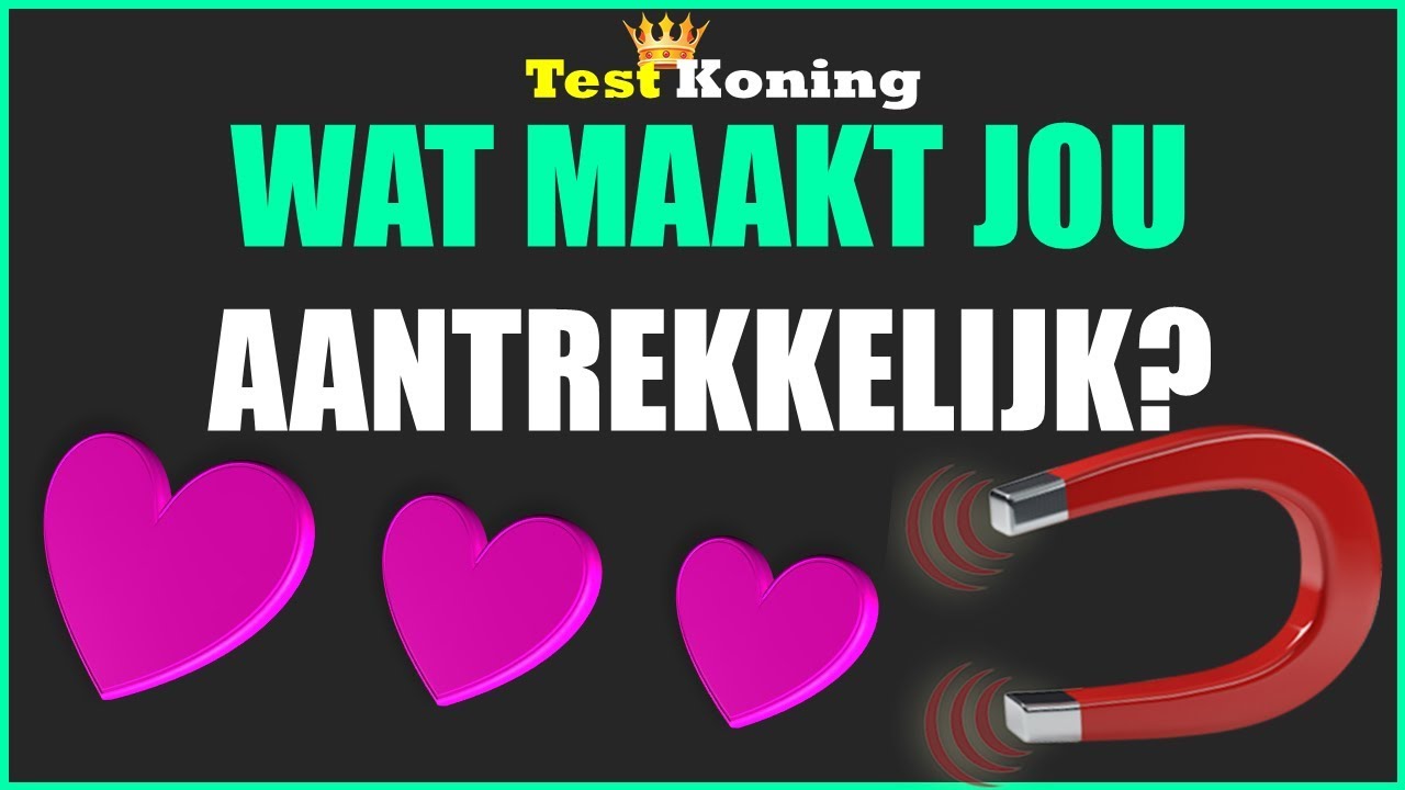 WAT MAAKT JOU AANTREKKELIJK? YouTube