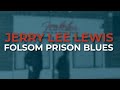 Jerry Lee Lewis - Folsom Prison Blues (Official Audio)