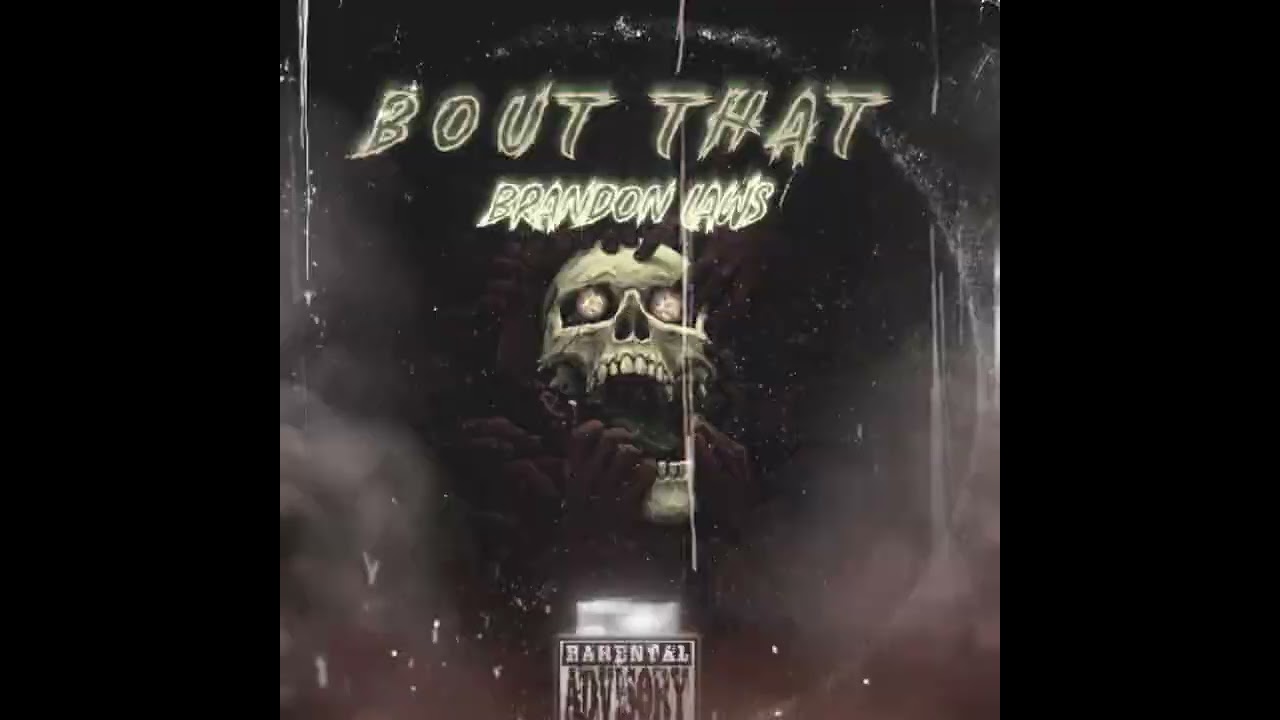 BOUT THAT X BRANDON LAWS 