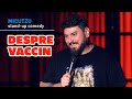 Micutzu | Stand up Comedy | Despre vaccin
