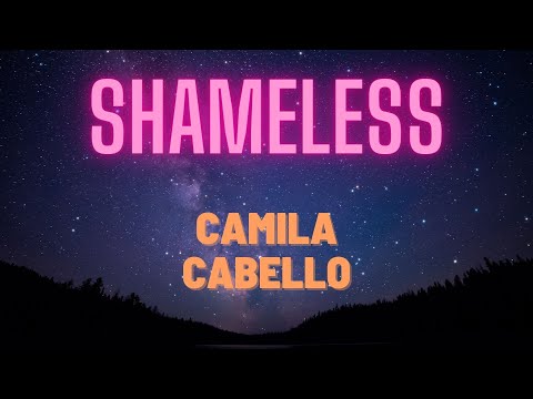 Camila Cabello - Shameless (Lyrics) перевод песни на русский язык