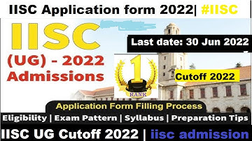 iisc admissions 2022| iisc application form 2022| all about iisc admission process| mission iisc2022