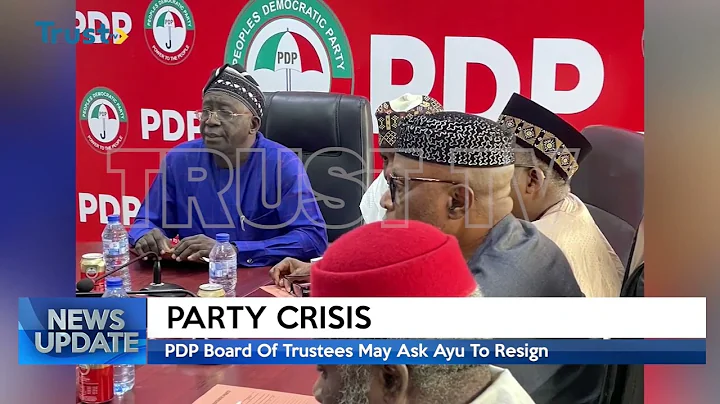 PARTY CRISIS: PDP Board Of Trustees May Ask Ayu To Resign | TRUST TV