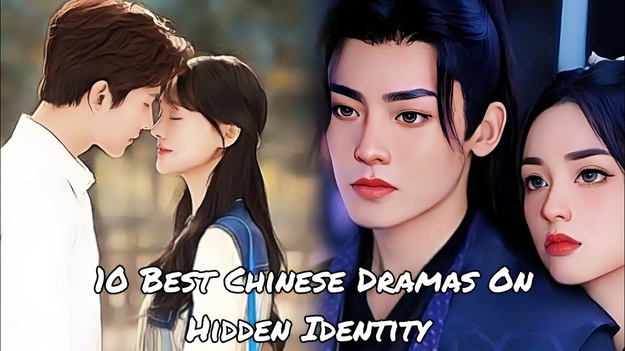 10 Best Chinese Dramas On Hidden Identity|Must Watch C-Dramas #