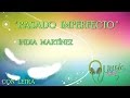 India Martínez -&quot; PASADO IMPERFECTO&quot;  💖2016 |con letra| NUEVO!