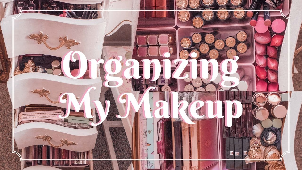 MAKEUP ORGANIZATION | My Girly Makeup Collection & Vanity Storage