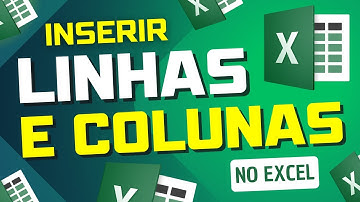 Como Inserir Linhas no Excel - Aprenda Vários Métodos para Inserir Linhas e Colunas em suas Tabelas