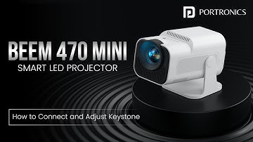 Projector Beem 470 mini: How to Connect via Wi-Fi & Bluetooth, and Adjust Keystone Correction