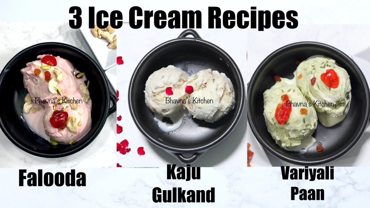 3 Ice Cream Flavors Kaju Gulkand, Variyali Paan & Falooda How to make Ice Cream Video Recipe | Bhavna