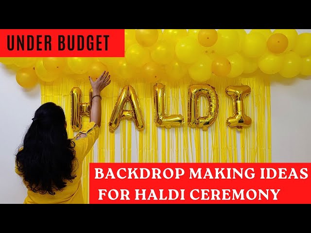 Easy & Under Budget Backdrop Making Ideas for Haldi Ceremony| Easy ...