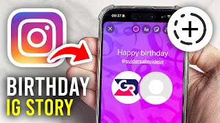How To Put Happy Birthday Story On Instagram - Full Guide