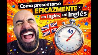 Como Presentarse Eficazmente En Inglés En 40 Segundos