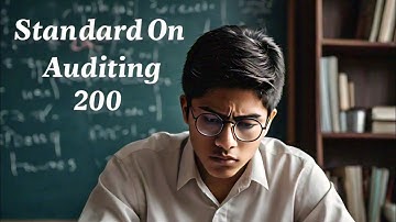 "Audit with Clarity: SA 200 “Overall Objectives of the Independent Auditor and the Conduct….