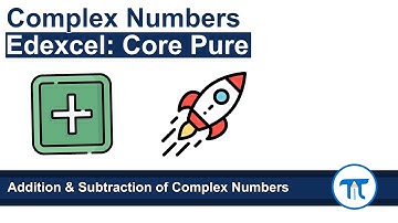 A Level Further Maths | Core Pure | Addition and Subtraction of Complex Numbers