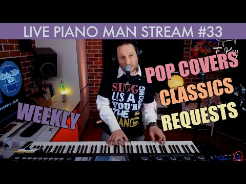 LIVE PIANO MAN STREAM - Classics, Pop Songs Reimagined & Requests #33