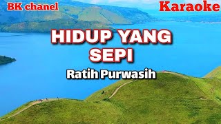 HIDUP YANG SEPI - Ratih Purwasih (Karaoke Nostalgia Pop Indonesia) Nada Wanita