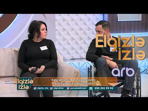 Xalq artisti Eldəniz Zeynalovun övladları bir-biri ilə küsülüdür? - Elgizlə İzlə