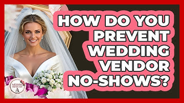 How Do You Prevent Wedding Vendor No-shows? - Wedding Trends Now