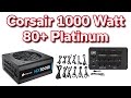 Corsair 1,000 Watt - HXi 80+ Platinum - Power Supply - Review