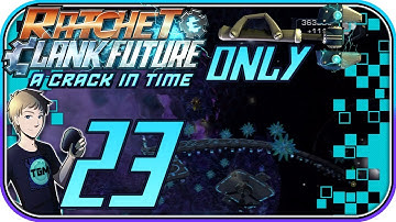 Ratchet & Clank: A Crack In Time (WRENCH ONLY) - Part 23: Moons & Missions 7 With Mike Stout