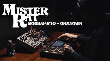MODBAP#10 - ONMYOWN  /  Akai MPC Live2  - Mutable Instruments Rings - Endorphines Godspeed