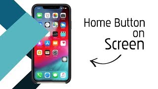 How to Get Home Button on iPhone Screen