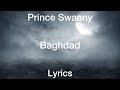 Prince Swanny - Baghdad [Lyrics]