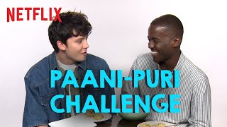 Paani Puri Challenge Ft. Sex Education Cast | Netflix India