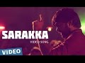 Sarakka Official Full Video Song | Maalai Nerathu Mayakkam | Gitanjali Selvaraghavan | Amrit